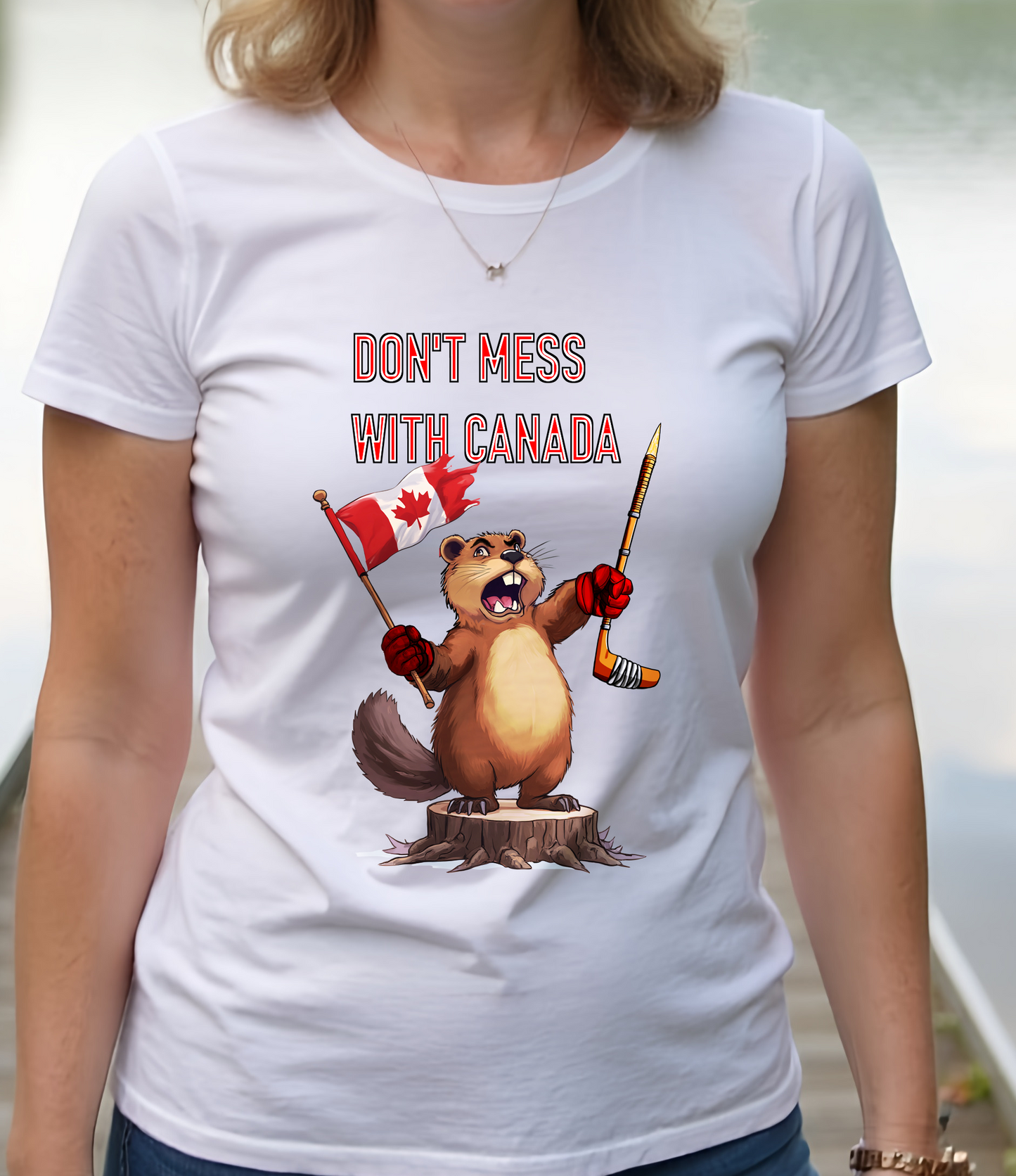 Don't Mess With Canada Ladies T Shirt
