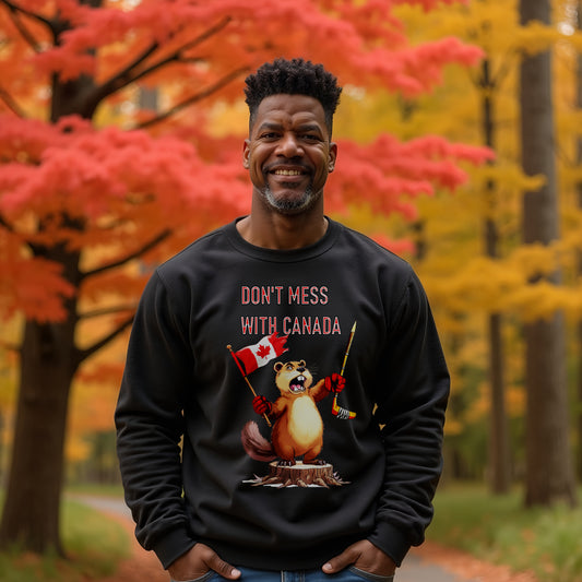 Don't Mess with Canada, Unisex Cotton Sweatshirt.