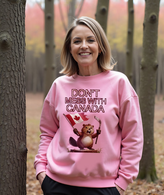 Don't Mess with Canada, Unisex Cotton Sweatshirt.