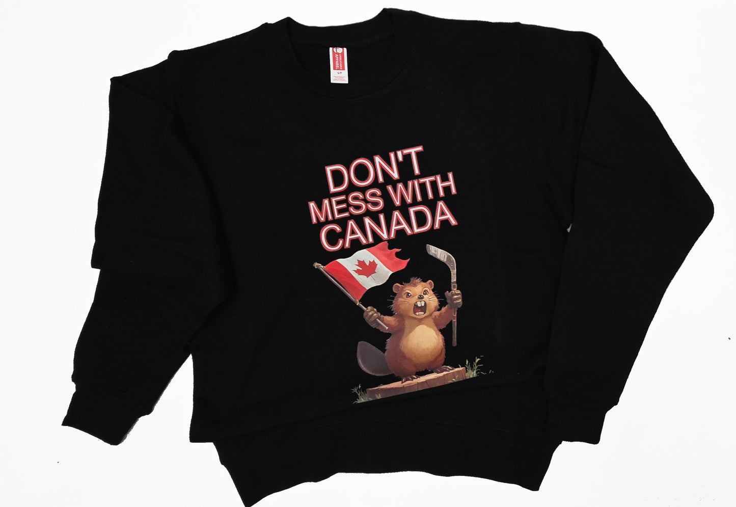 Don't Mess with Canada, Unisex Cotton Sweatshirt.